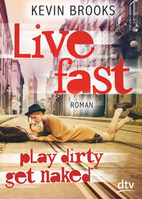Vorderes Coverbild Live Fast, Play Dirty, Get Naked