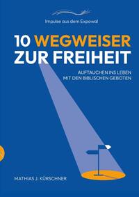 Vorderes Coverbild 10 Wegweiser zur Freiheit