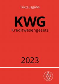 Vorderes Coverbild Kreditwesengesetz - KWG 2023