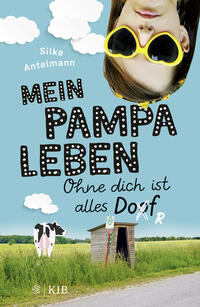 Vorderes Coverbild Mein Pampaleben – Ohne dich ist alles Dorf