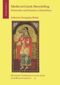 Vorderes Coverbild Medieval Greek Storytelling: Fictionality and Narrative in Byzantium