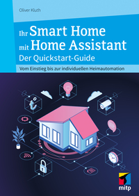 Vorderes Coverbild Ihr Smart Home mit Home Assistant