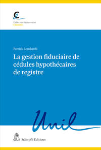 Vorderes Coverbild La gestion fiduciaire de cédules hypothécaires de registre