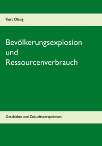 Vorderes Coverbild Bevölkerungsexplosion und Ressourcenverbrauch