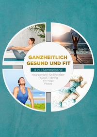 Vorderes Coverbild Ganzheitlich gesund und fit - 4 in 1 Sammelband