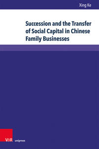 Vorderes Coverbild Succession and the Transfer of Social Capital in Chinese Family Businesses
