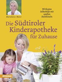 Vorderes Coverbild Die Südtiroler Kinderapotheke für Zuhause