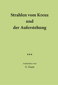 Vorderes Coverbild Strahlen vom Kreuz und der Auferstehung