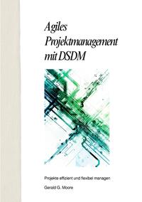 Vorderes Coverbild Agiles Projektmanagement mit DSDM