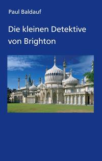 Vorderes Coverbild Die kleinen Detektive von Brighton