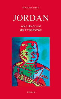 Vorderes Coverbild JORDAN oder Der Verrat der Freundschaft