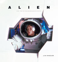 Vorderes Coverbild Alien - Die Entstehungsgeschichte