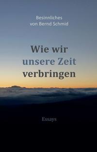 Vorderes Coverbild Wie wir unsere Zeit verbringen
