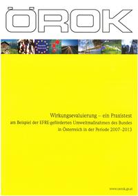 Vorderes Coverbild Wirkungsevaluierung - ein Praxistest am Beispiel der EFRE-geförderten Umweltmaßnahmen des Bundes in Österreich in der Periode 2007-2013