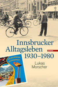 Vorderes Coverbild Innsbrucker Alltagsleben 1930-1980