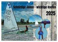 Vorderes Coverbild Schnittige Jollen - wichtige Knoten (Wandkalender 2025 DIN A3 quer), CALVENDO Monatskalender