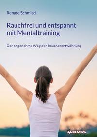 Vorderes Coverbild Rauchfrei und entspannt mit Mentaltraining