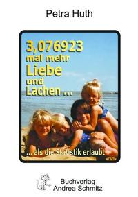 Vorderes Coverbild 3,076923 mal mehr Liebe und Lachen als die Statistik erlaubt