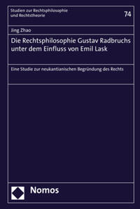 Vorderes Coverbild Die Rechtsphilosophie Gustav Radbruchs unter dem Einfluss von Emil Lask
