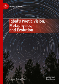 Vorderes Coverbild Iqbal’s Poetic Vision, Metaphysics, and Evolution
