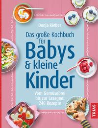 Vorderes Coverbild Das große Kochbuch für Babys & kleine Kinder