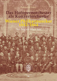 Vorderes Coverbild Das Hofopernorchester als Konzertorchester. Wiener Philharmoniker 1842–1864