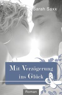 Vorderes Coverbild Mit Verzögerung ins Glück