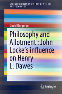 Vorderes Coverbild Philosophy and Allotment : John Locke's influence on Henry L. Dawes