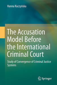 Vorderes Coverbild The Accusation Model Before the International Criminal Court