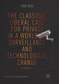 Vorderes Coverbild The Classical Liberal Case for Privacy in a World of Surveillance and Technological Change