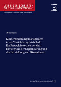 Vorderes Coverbild Kundenbeziehungsmanagement in der Versicherungswirtschaft: Ein Perspektivwechsel vor dem Hintergrund der Digitalisierung und der Entwicklung von Ökosystemen