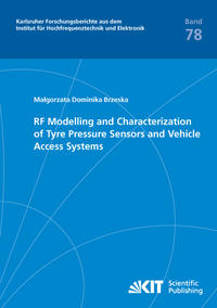 Vorderes Coverbild RF Modelling and Characterization of Tyre Pressure Sensors and Vehicle Access Systems