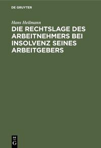 Vorderes Coverbild Die Rechtslage des Arbeitnehmers bei Insolvenz seines Arbeitgebers