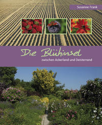 Vorderes Coverbild Die Blühinsel zwischen Ackerland und Deisterrand
