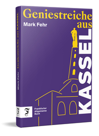 Vorderes Coverbild Geniestreiche aus Kassel