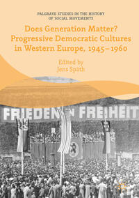 Vorderes Coverbild Does Generation Matter? Progressive Democratic Cultures in Western Europe, 1945–1960