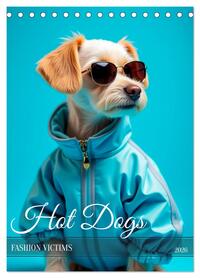 Vorderes Coverbild Hot Dogs - Fashion Victims (Tischkalender 2026 DIN A5 hoch), CALVENDO Monatskalender