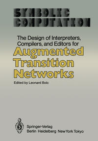 Vorderes Coverbild The Design of Interpreters, Compilers, and Editors for Augmented Transition Networks