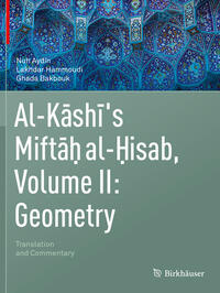 Vorderes Coverbild Al-Kashi's Miftah al-Hisab, Volume II: Geometry