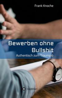 Vorderes Coverbild Bewerben ohne Bullshit