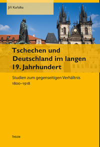 Vorderes Coverbild Tschechen und Deutschland im langen 19. Jahrhundert