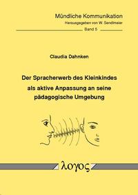 Vorderes Coverbild Der Spracherwerb des Kleinkindes als aktive Anpassung an seine pädagogische Umgebung