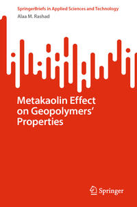 Vorderes Coverbild Metakaolin Effect on Geopolymers’ Properties