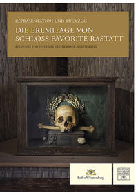 Vorderes Coverbild Die Eremitage von Schloss Favorite Rastatt