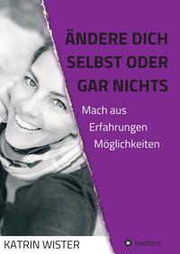 Vorderes Coverbild Ändere dich selbst, oder gar nichts