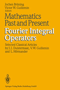 Vorderes Coverbild Mathematics Past and Present Fourier Integral Operators