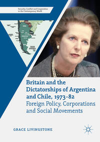 Vorderes Coverbild Britain and the Dictatorships of Argentina and Chile, 1973–82