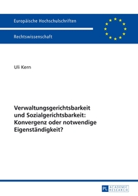 Vorderes Coverbild Verwaltungsgerichtsbarkeit und Sozialgerichtsbarkeit: Konvergenz oder notwendige Eigenständigkeit?