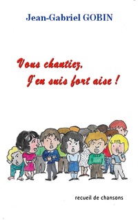Vorderes Coverbild Vous chantiez, j'en suis fort aise !