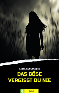 Vorderes Coverbild Das Böse vergisst du nie